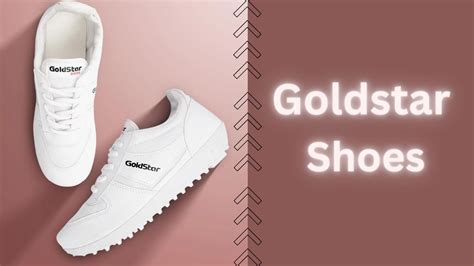 Goldstar Shoes Best Quality Low Price A Buying Guide