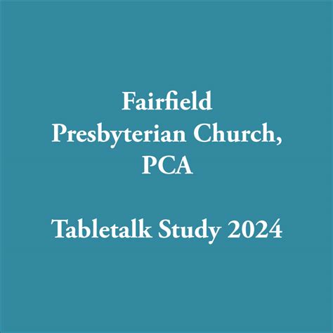 Tabletalk Study Fairfield Church Pca