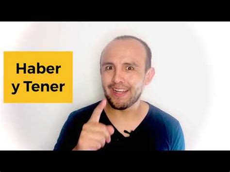 HABER X TENER Aprenda A Usar Os Verbos Haber E Tener Do Espanhol De Forma Simples YouTube
