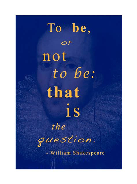 Quotes Shakespeare To Be Or Not To Be Quotesgram