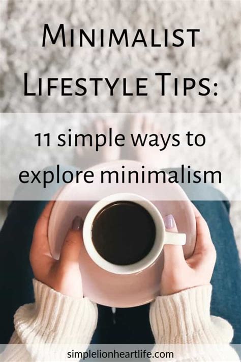 Minimalist Lifestyle Tips Simple Ways To Explore Minimalism Simple Lionheart Life