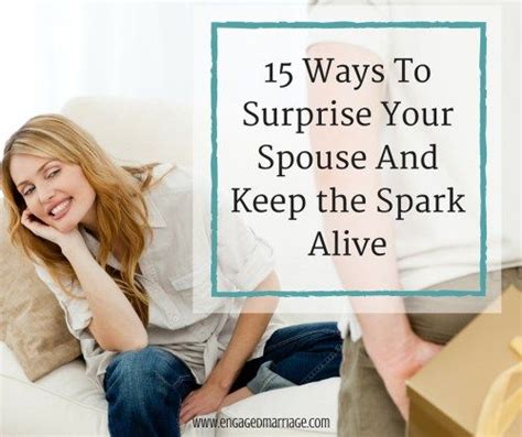 15 Ways To Surprise Your Spouse And Keep The Spark Alive Romance Marriage Marriage Advice