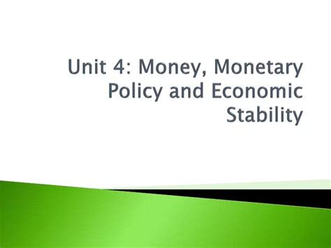 Ppt Unit 4 Money Monetary Policy And Economic Stability Powerpoint