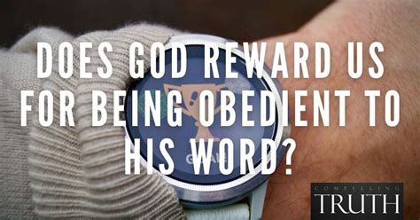 Does God Reward Us For Being Obedient To His Word