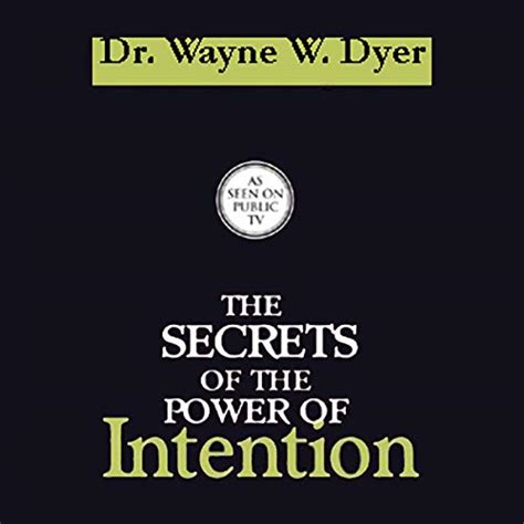 The Secrets Of The Power Of Intention Audio Download Dr Wayne W