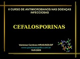 Farmacologia das cefalosporinas - Docsity