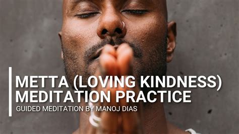 Metta Loving Kindness Meditation By Manoj Dias Youtube