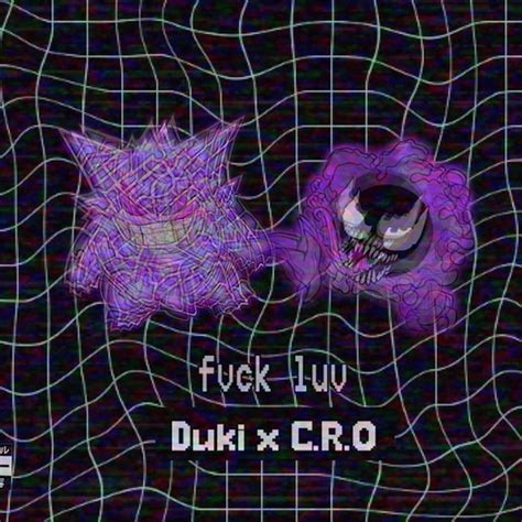 Fvck Luv Música Y Letra De Duki Cro Spotify