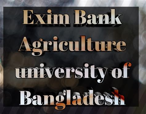 Exim Bank Agriculture University Of Bangladesh Admission Circular 2020 21