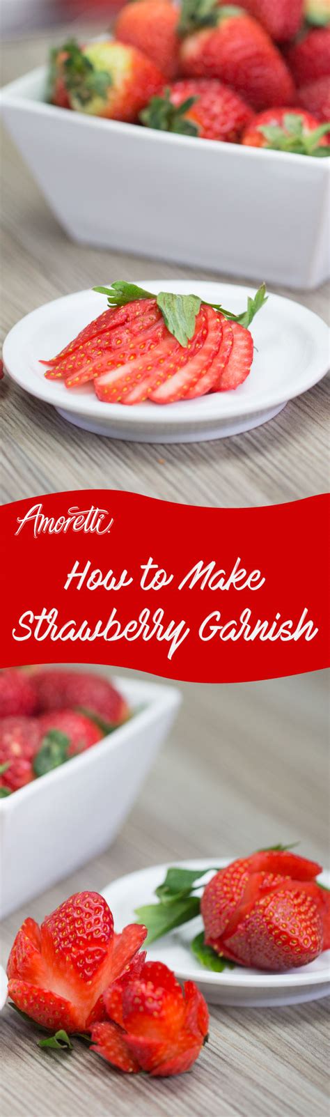 How To Make A Strawberry Garnish — Amoretti