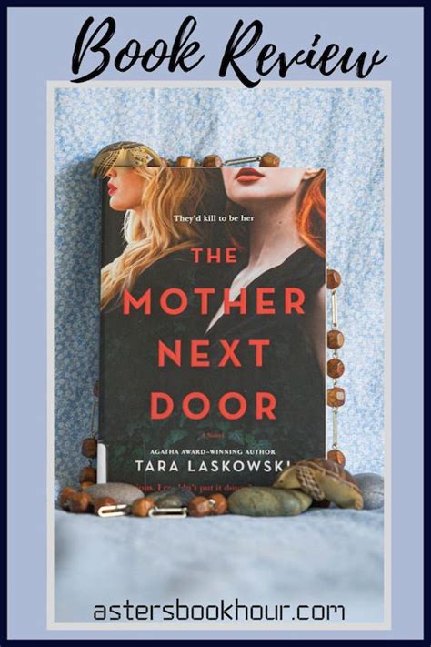 The Mother Next Door By Tara Laskowski Reviews Asters Book Hour