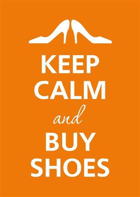 Keep Calm And Buy Shoes By Agadart On Etsy Keep Calm Keep Calm