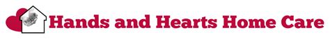 Hands And Hearts Home Care Caring For Your Loved Ones In Columbia And