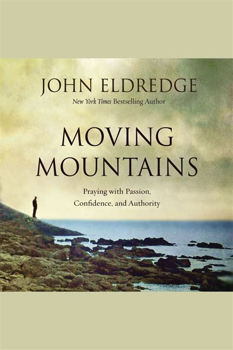 Moving Mountains By John Eldredge Audiobook Listen Online