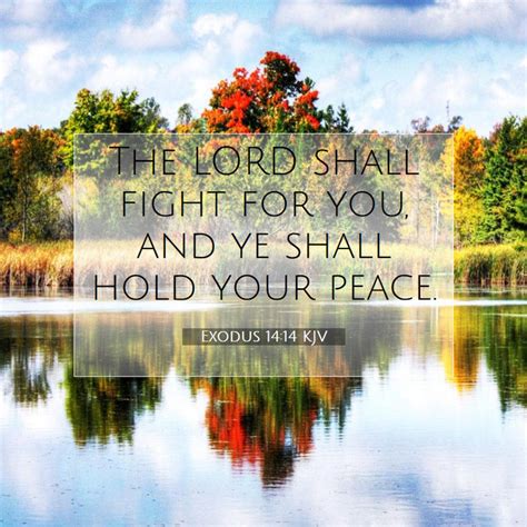 Exodus KJV The LORD Shall Fight For You And Ye Shall Hold