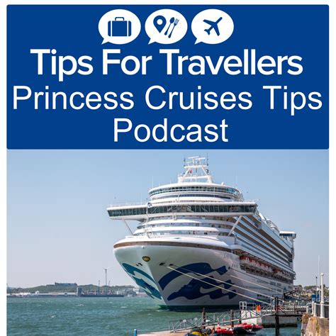 Tips For Travellers Podcast: Princess Cruises Tips For Travellers ...