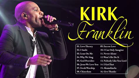 The Best Songs Of Kirk Franklin Top Gospel Praise And Worship Songs