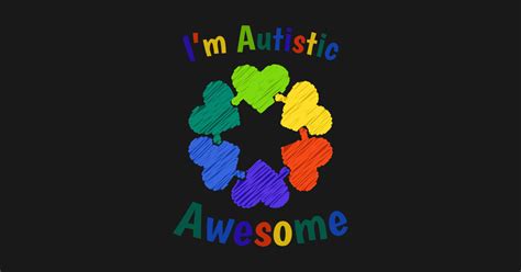 Im Autistic Means Im Awesome Colorful Autism Awareness Hearts