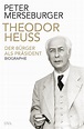 Theodor Heuss (Merseburger, Peter - Deutsche Verlags-Anstalt)