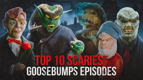 Top 10 Scariest Goosebumps Episodes Youtube