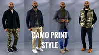 How To Wear Men's Camo Print/How To Style Men's Camo Print - YouTube
