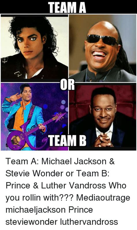 Teama Or Team B Team A Michael Jackson And Stevie Wonder Or