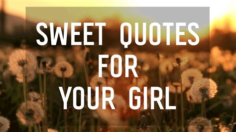Sweet Quotes For Your Girlfriend