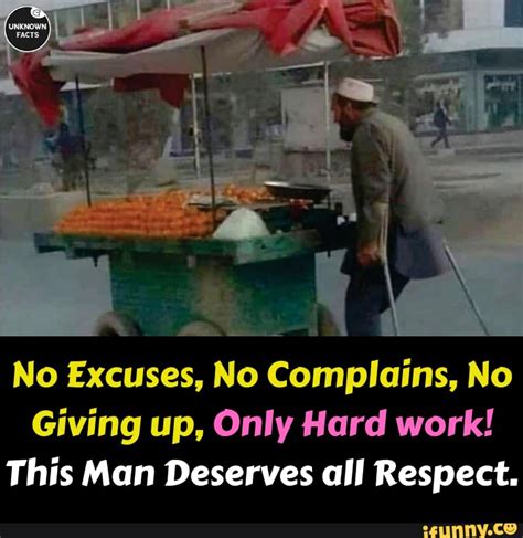 No Excuses No Complains No Giving Up Only Hard Work This Man