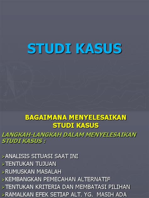 Materi ⏩pengertian studi kasus menurut para ahli jenis tujuan contohnya dalam penelitian.tidak ada satu definisi yang pasti tentang penelitian studi kasus. STUDI KASUS (2).ppt