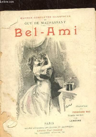 Bel Ami Oeuvres Completes Illustrees De De Maupassant Guy Bon Couverture Rigide 1902 Le