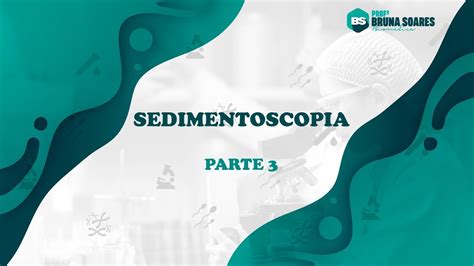 O Que é Sedimentoscopia