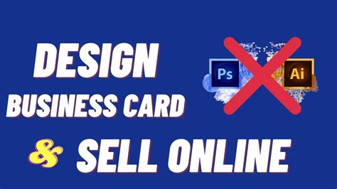 design  business card  sell  earn money  youtube