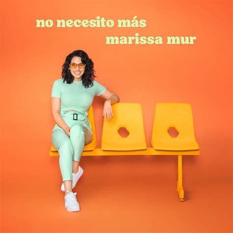 No Necesito Más Single By Marissa Mur Spotify