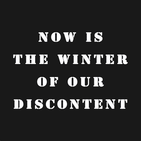 now is the winter of our discontent quote richard t shirt teepublic