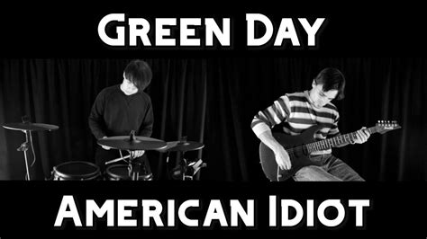 Green Day American Idiot Drum And Guitar Cover Youtube