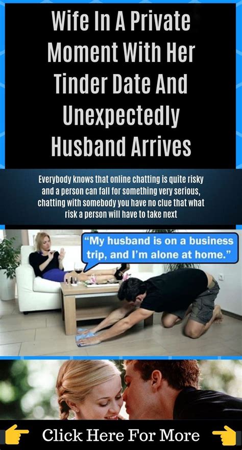 wife in a private moment with her tinder date and unexpectedly husband arrives fun facts in