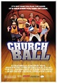 Church Ball - Liga bisericii (2006) - Film - CineMagia.ro