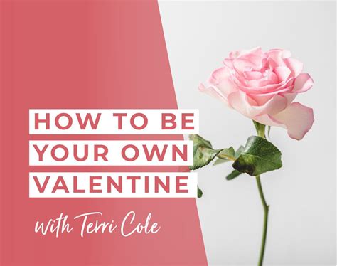 Embracing Self Love A Guide To Being Your Own Valentine Includes