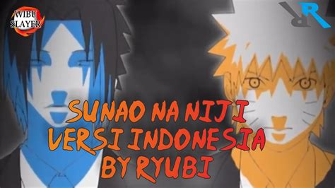 Naruto Shippuden Ending Song 5 Sunao Na Niji Versi Indonesia By Ryubi