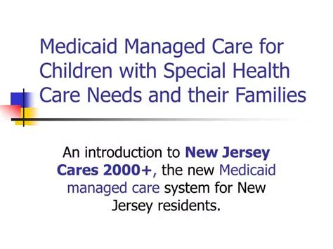 Ppt Medicaid Managed Care For Children With Special Health Care Needs