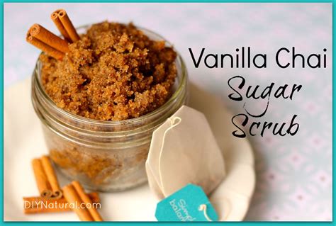 Sugar Scrub Recipe An Amazing Vanilla Chai Sugar Scrub