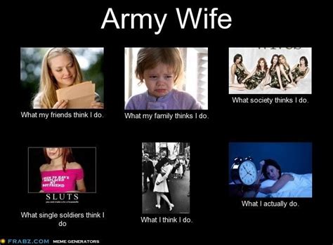 Army Wife Meme Generator What I Do Army Wife Military Love