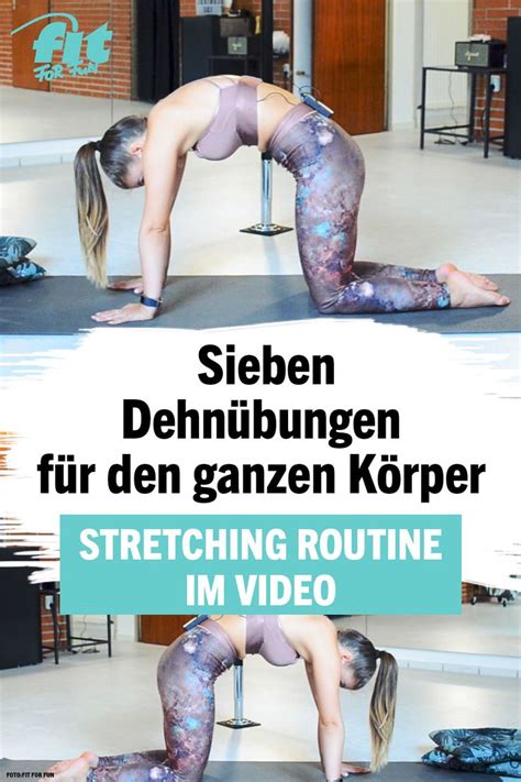 Stretching Routine 7 Dehnübungen Für Den Ganzen Körper Dehnübungen Dehnen übungen