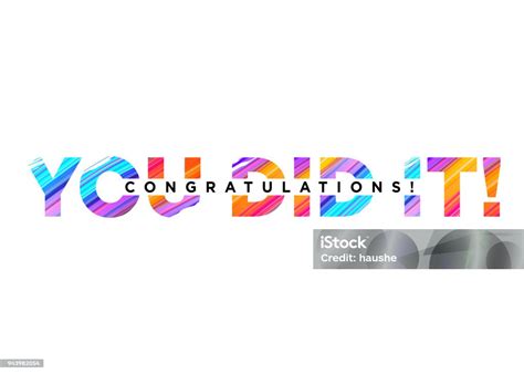 Congratulations You Did It Inscription With Bright Colorful Brush