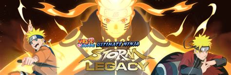 Naruto Shippuden Ultimate Ninja Storm Legacy On Steam