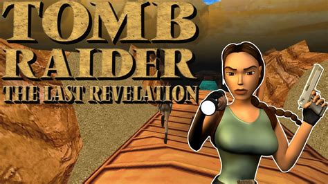 Tomb Raider The Last Revelation Ps1 Playthrough No Commentary