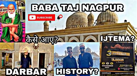 Baba Tajuddin Ki Ziyarat Nagpur History Baba Taj Danishspeaks Nagpur