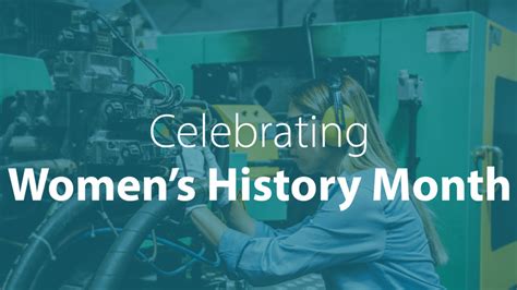 Celebrating Womens History Month In The Manufacturing Industry