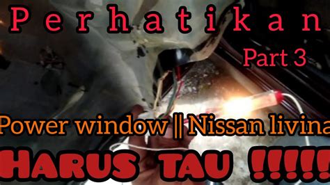 Cara Mengatasi Power Window Tidak Berfungsi Nissan Livina Youtube