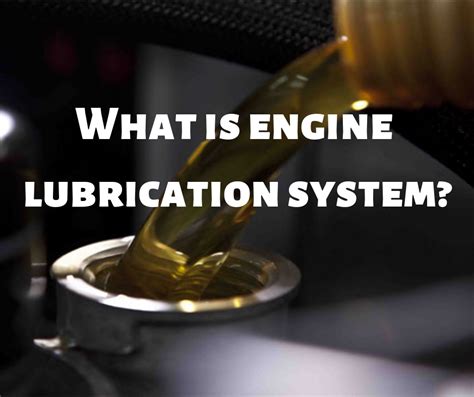 What Is Engine Lubrication System Shield Lubricants